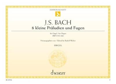 8 kleine Präludien und Fugen: BWV 553-560. Orgel. (Edition Schott Einzelausgabe)